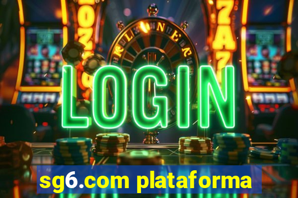 sg6.com plataforma